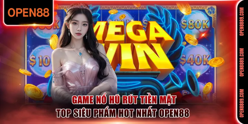 Game nổ hũ rút tiền mặt