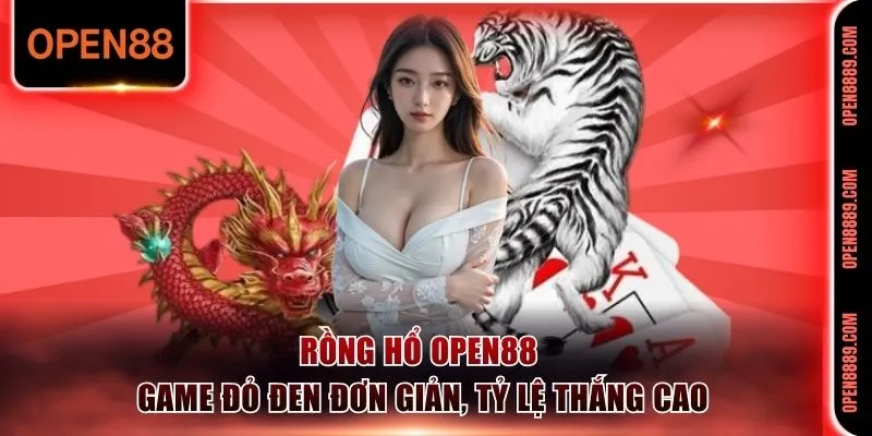 Rồng Hổ Open88