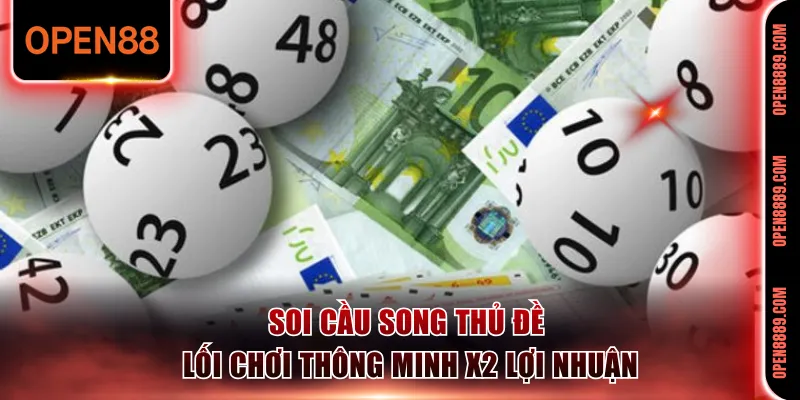 Soi cầu song thủ đề